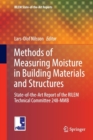 Methods of Measuring Moisture in Building Materials and Structures : State-of-the-Art Report of the RILEM Technical Committee 248-MMB - Book
