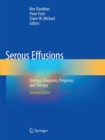 Serous Effusions : Etiology, Diagnosis, Prognosis and Therapy - Book