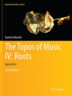 The Topos of Music IV: Roots : Appendices - Book