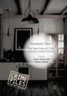 Domestic Noir : The New Face of 21st Century Crime Fiction - Book