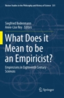 What Does it Mean to be an Empiricist? : Empiricisms in Eighteenth Century Sciences - Book