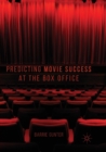 Predicting Movie Success at the Box Office - Book