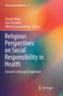 Religious Perspectives on Social Responsibility in Health : Towards a Dialogical Approach - Book
