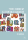 Young Children’s Existential Encounters - Book