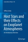Host Stars and their Effects on Exoplanet Atmospheres : An Introductory Overview - Book