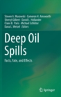 Deep Oil Spills : Facts, Fate, and Effects - Book