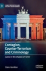 Contagion, Counter-Terrorism and Criminology : Justice in the Shadow of Terror - Book