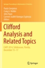 Clifford Analysis and Related Topics : In Honor of Paul A. M. Dirac, CART 2014, Tallahassee, Florida, December 15-17 - Book