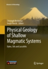Physical Geology of Shallow Magmatic Systems : Dykes, Sills and Laccoliths - Book