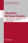 Algorithms for Sensor Systems : 14th International Symposium on Algorithms and Experiments for Wireless Sensor Networks, ALGOSENSORS 2018, Helsinki, Finland, August 23–24, 2018, Revised Selected Paper - Book