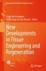 New Developments in Tissue Engineering and Regeneration - Book