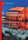 Documentary Film Festivals Vol. 1 : Methods, History, Politics - Book