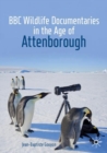 BBC Wildlife Documentaries in the Age of Attenborough - Book