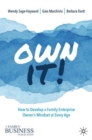 Own It! : How to Develop a Family Enterprise Owner’s Mindset at Every Age - Book