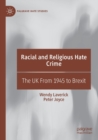 Racial and Religious Hate Crime : The UK From 1945 to Brexit - Book