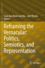 Reframing the Vernacular: Politics, Semiotics, and Representation - Book