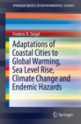 Adaptations of Coastal Cities to Global Warming, Sea Level Rise, Climate Change and Endemic Hazards - Book
