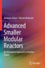 Advanced Smaller Modular Reactors : An Innovative Approach to Nuclear Power - Book