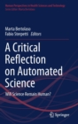 A Critical Reflection on Automated Science : Will Science Remain Human? - Book