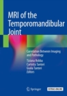 MRI of the Temporomandibular Joint : Correlation Between Imaging and Pathology - Book