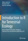 Introduction to R for Terrestrial Ecology : Basics of Numerical Analysis, Mapping, Statistical Tests and Advanced Application of R - Book