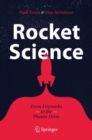 Rocket Science : From Fireworks to the Photon Drive - Book