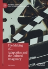 The Making of… Adaptation and the Cultural Imaginary - Book