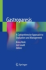 Gastroparesis : A Comprehensive Approach to Evaluation and Management - Book