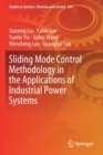 Sliding Mode Control Methodology in the Applications of Industrial Power Systems - Book