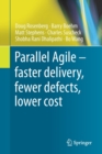 Parallel Agile - faster delivery, fewer defects, lower cost - Book