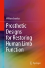 Prosthetic Designs for Restoring Human Limb Function - Book