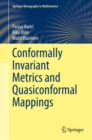 Conformally Invariant Metrics and Quasiconformal Mappings - Book