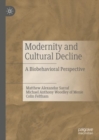 Modernity and Cultural Decline : A Biobehavioral Perspective - Book