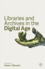 Libraries and Archives in the Digital Age - Book