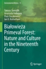 Bialowieza Primeval Forest: Nature and Culture in the Nineteenth Century - Book