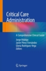 Critical Care Administration : A Comprehensive Clinical Guide - Book