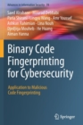 Binary Code Fingerprinting for Cybersecurity : Application to Malicious Code Fingerprinting - Book