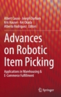 Advances on Robotic Item Picking : Applications in Warehousing & E-Commerce Fulfillment - Book