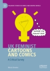UK Feminist Cartoons and Comics : A Critical Survey - eBook
