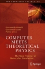 Computer Meets Theoretical Physics : The New Frontier of Molecular Simulation - eBook