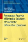 Asymptotic Analysis of Unstable Solutions of Stochastic Differential Equations - Book