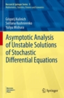 Asymptotic Analysis of Unstable Solutions of Stochastic Differential Equations - Book
