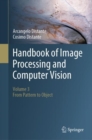 Handbook of Image Processing and Computer Vision : Volume 3: From Pattern to Object - Book