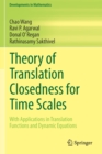 Theory of Translation Closedness for Time Scales : With Applications in Translation Functions and Dynamic Equations - Book