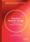 Long Term Systemic Therapy : Individuals, Couples and Families - Book