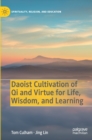 Daoist Cultivation of Qi and Virtue for Life, Wisdom, and Learning - Book