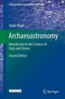 Archaeoastronomy : Introduction to the Science of Stars and Stones - Book