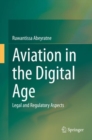 Aviation in the Digital Age : Legal and Regulatory Aspects - Book