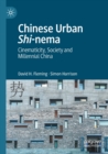 Chinese Urban Shi-nema : Cinematicity, Society and Millennial China - Book