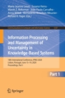 Information Processing and Management of Uncertainty in Knowledge-Based Systems : 18th International Conference, IPMU 2020, Lisbon, Portugal, June 15-19, 2020, Proceedings, Part I - Book
